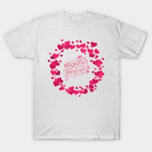 Valentine's Day Heart Wreath Together Forever T-Shirt